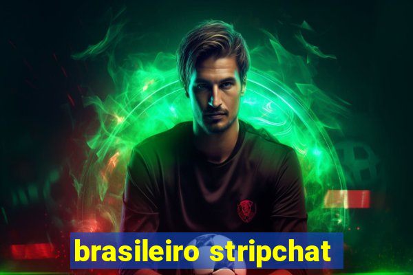 brasileiro stripchat